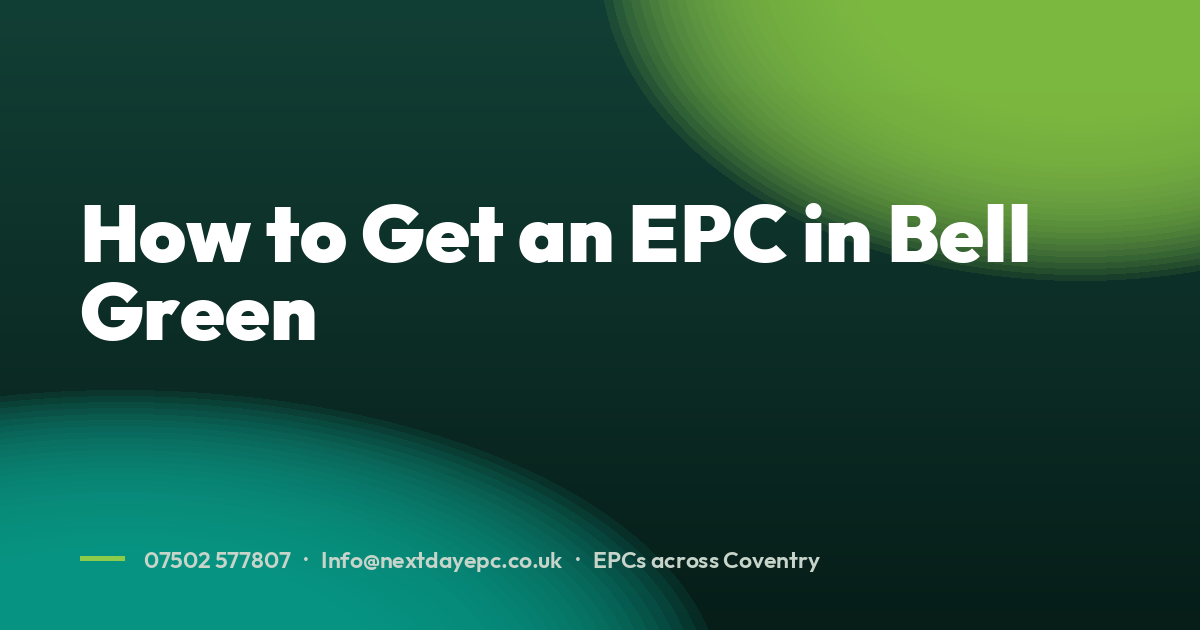 How to Get an EPC in Bell Green