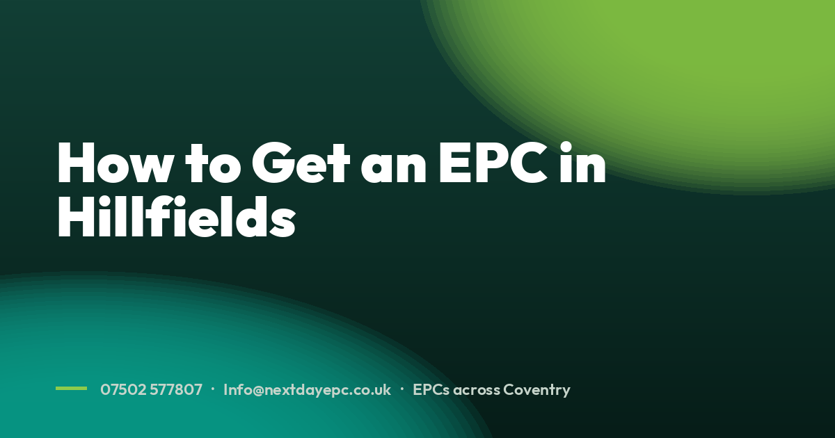 How to Get an EPC in Hillfields