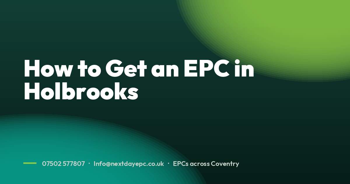 How to Get an EPC in Holbrooks