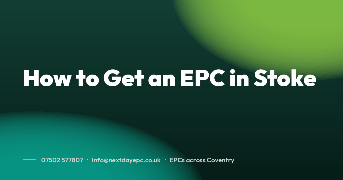 How to Get an EPC in Stoke
