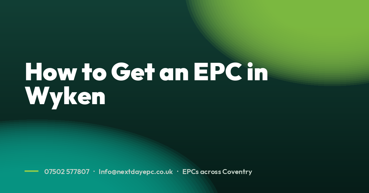 How to Get an EPC in Wyken